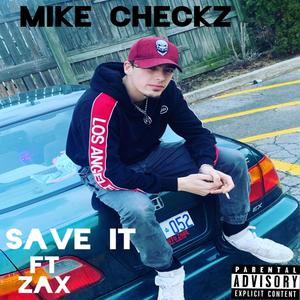 Save It (feat. Zax) (Explicit)