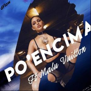 Po'Encima (feat. Malu Vuitton & Kevin Celik) [Explicit]