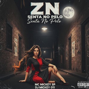 ZN Senta No Pelo (Explicit)