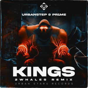 KINGS (2Whales Remix)