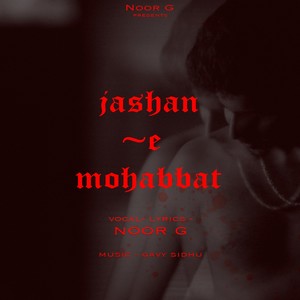 Jashan E Mohabbat (Explicit)