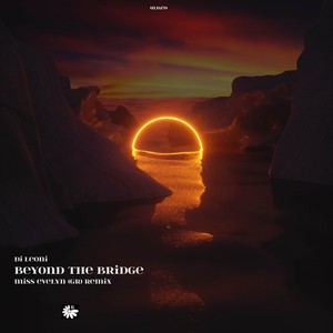 Beyond the Bridge (Miss Evelyn|GR|Remix)
