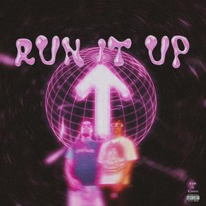 Run It Up (feat. LANO FROM DUSK) [Explicit]