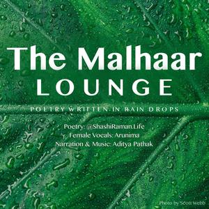 The Malhaar Lounge (An ode to Rains) (feat. Arunima & ShashiRaman.Life)