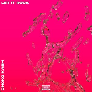 Let It Rock (Explicit)