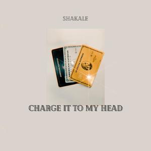 Shakale Davis - Charge It To My Head
