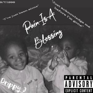 Pain Is a Blessing (Explicit)