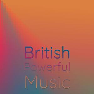 British Powerful Music