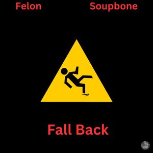 Fall Back (feat. SoupBone) (Explicit)