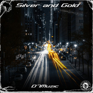 Silver and Gold