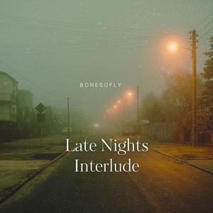 Late Nights Interlude (Explicit)