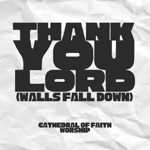 Thank You Lord (Walls Fall Down) [feat. Vaughn Thompson Jr., Irene Marin Thompson & Randy Johnson]