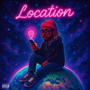 Location (feat. Chaboy) (Explicit)