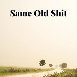 Same Old **** (feat. KT & Lil Sabi) [Explicit]