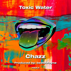 Toxic Water (Explicit)