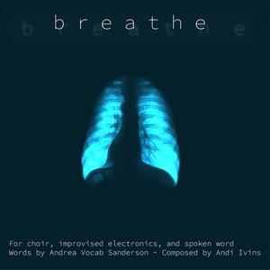 b r e a t h e (feat. Andrea Vocab Sanderson & Jamail Chachere)