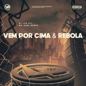 Vem por Cima & Rebola (Explicit)