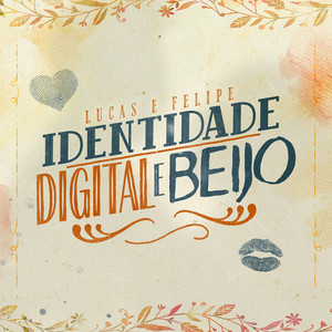 Identidade, Digital e Beijo