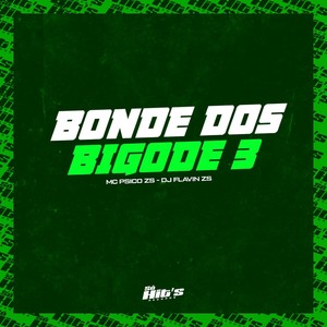 Bonde dos Bigode 3 (Explicit)