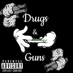 Drugs & Guns (Explicit)