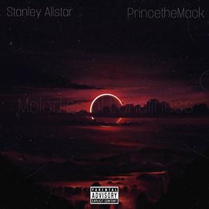 Melodies Of Lonelyness (feat. PrincetheMack) [Explicit]