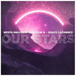 Nesta Malcolm - Our Stars(feat. Grace Lachance)