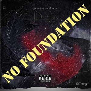 No Foundation (Explicit)