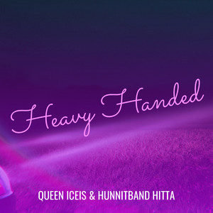 Heavy Handed (Explicit)