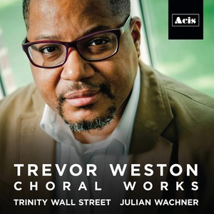 Trevor Weston Choral Works