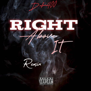 Right above it (Remix) [Explicit]