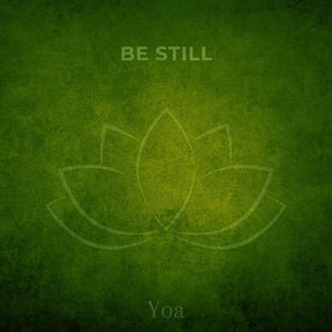 Be Still