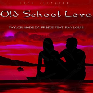 Old School Love (Explicit)