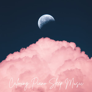 Calming Piano Sleep Music