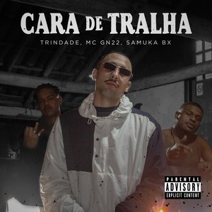 Cara de Tralha (Explicit)