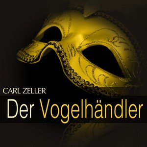 Zeller: Der Vogelaendler