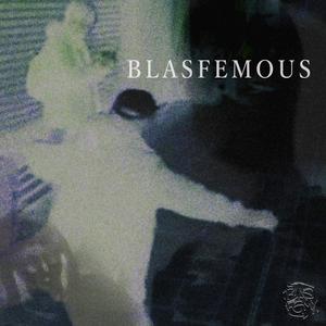 BLASFEMOUS (feat. Skengfrog, Sunnymac, Typsy & Scatterbrane) (Explicit)