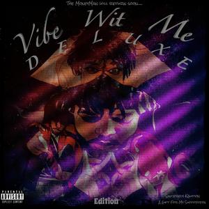 Vibe Wit Me (Deluxe) [Explicit]