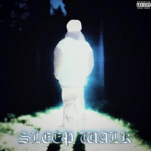 Sleep Walk (feat. Luh Woody) [Explicit]