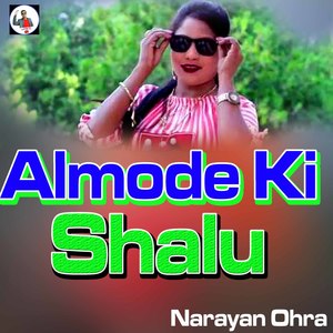 Almode Ki Shalu