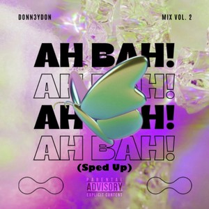 AH BAH (Sped Up) (Explicit)
