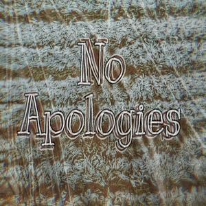 No Apologies (feat. Slick mack) [Explicit]