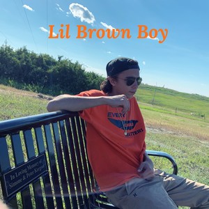 Lil Brown Boy (Explicit)