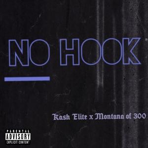 No Hook (feat. Montana of 300) [Explicit]