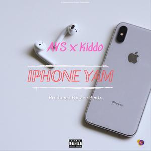 iPhone Yam (feat. AVS & Kiddo) (Explicit)