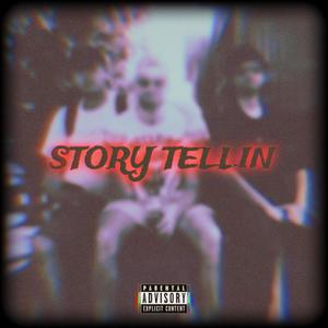 Story Tellin (Explicit)