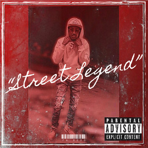 “Street Legend” (Explicit)