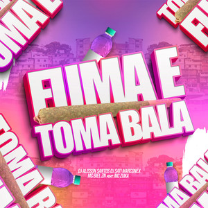 Fuma e Toma Bala (feat. MC Zuka) (Explicit)