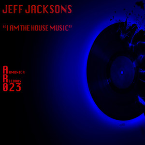 I Am the House Music