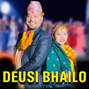 DEUSI BHAILO