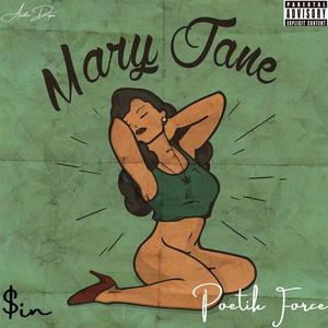 Mary Jane(feat. Poetik Force) (Explicit)